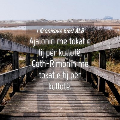 Picture 04 - 1 Kronikave 6:69 ALB - Ajalonin me tokat e tij për kullotë, - Bible Verse Picture