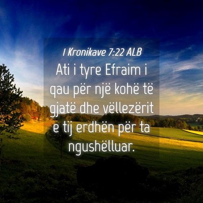 Picture 04 - 1 Kronikave 7:22 ALB - Ati i tyre Efraim i qau për një kohë të - Bible Verse Picture