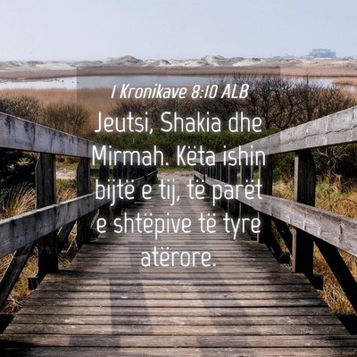 Picture 04 - 1 Kronikave 8:10 ALB - Jeutsi, Shakia dhe Mirmah. Këta ishin bijtë e - Bible Verse Picture