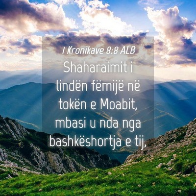 Picture 04 - 1 Kronikave 8:8 ALB - Shaharaimit i lindën fëmijë në tokën e - Bible Verse Picture