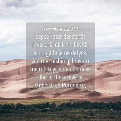 Picture 04 - 1 Kronikave 9:26 ALB - sepse katër derëtarët kryesorë, që ishin - Bible Verse Picture