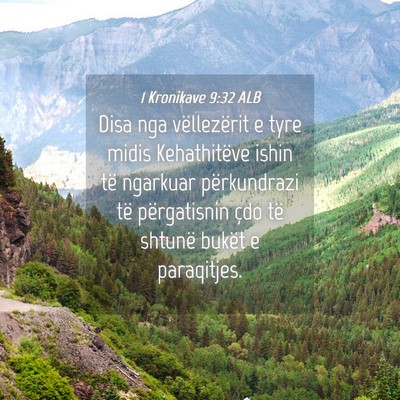 Picture 04 - 1 Kronikave 9:32 ALB - Disa nga vëllezërit e tyre midis Kehathitëve - Bible Verse Picture