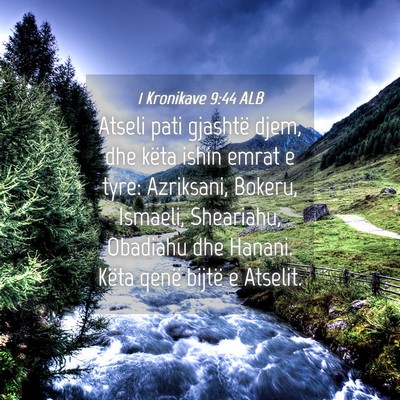 Picture 04 - 1 Kronikave 9:44 ALB - Atseli pati gjashtë djem, dhe këta ishin emrat - Bible Verse Picture