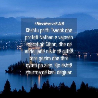 Picture 04 - 1 Mbretërve 1:45 ALB - Kështu prifti Tsadok dhe profeti Nathan e - Bible Verse Picture