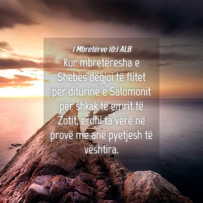 Picture 04 - 1 Mbretërve 10:1 ALB - Kur mbretëresha e Shebës dëgjoi të flitet - Bible Verse Picture