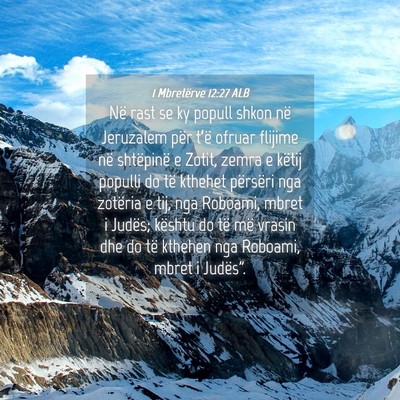 Picture 04 - 1 Mbretërve 12:27 ALB - Në rast se ky popull shkon në Jeruzalem për - Bible Verse Picture