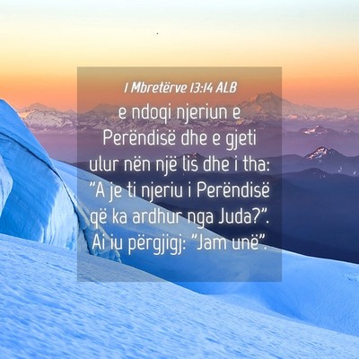 Picture 04 - 1 Mbretërve 13:14 ALB - e ndoqi njeriun e Perëndisë dhe e gjeti ulur - Bible Verse Picture