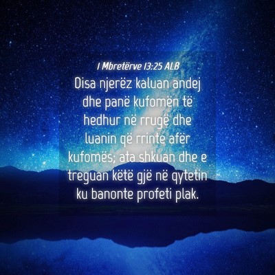 Picture 04 - 1 Mbretërve 13:25 ALB - Disa njerëz kaluan andej dhe panë kufomën të - Bible Verse Picture