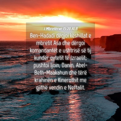 Picture 04 - 1 Mbretërve 15:20 ALB - Ben-Hadadi dëgjoi këshillat e mbretit Asa dhe - Bible Verse Picture