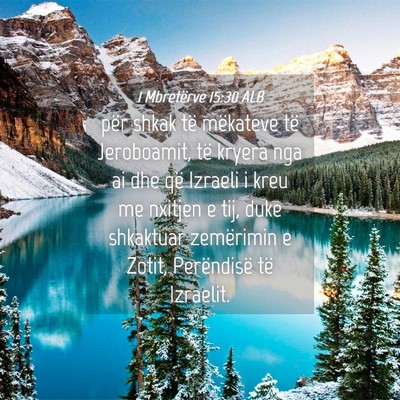 Picture 04 - 1 Mbretërve 15:30 ALB - për shkak të mëkateve të Jeroboamit, të - Bible Verse Picture