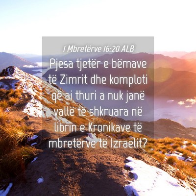 Picture 04 - 1 Mbretërve 16:20 ALB - Pjesa tjetër e bëmave të Zimrit dhe komploti - Bible Verse Picture