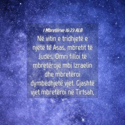 Picture 04 - 1 Mbretërve 16:23 ALB - Në vitin e tridhjetë e njëtë të Asas, - Bible Verse Picture