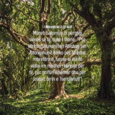 Picture 04 - 1 Mbretërve 2:22 ALB - Mbreti Salomon iu përgjigj nënës së tij, duke - Bible Verse Picture