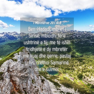 Picture 04 - 1 Mbretërve 20:1 ALB - Ben-Hadadi, mbret i Sirisë, mblodhi tërë - Bible Verse Picture