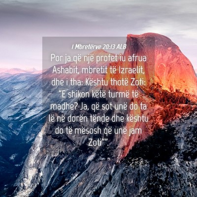 Picture 04 - 1 Mbretërve 20:13 ALB - Por ja që një profet iu afrua Ashabit, mbretit - Bible Verse Picture