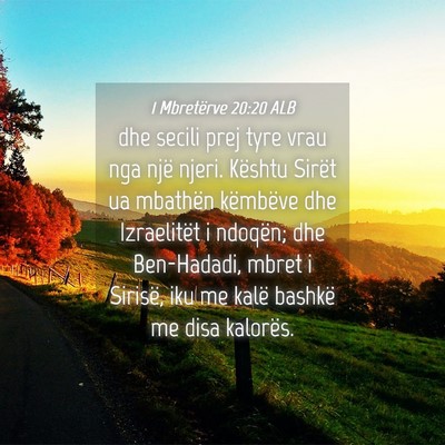 Picture 04 - 1 Mbretërve 20:20 ALB - dhe secili prej tyre vrau nga një njeri. Kështu - Bible Verse Picture