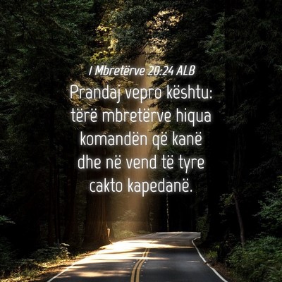 Picture 04 - 1 Mbretërve 20:24 ALB - Prandaj vepro kështu: tërë mbretërve hiqua - Bible Verse Picture