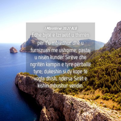 Picture 04 - 1 Mbretërve 20:27 ALB - Edhe bijtë e Izraelit u thirrën për t’u - Bible Verse Picture