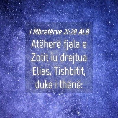 Picture 04 - 1 Mbretërve 21:28 ALB - Atëherë fjala e Zotit iu drejtua Elias, - Bible Verse Picture