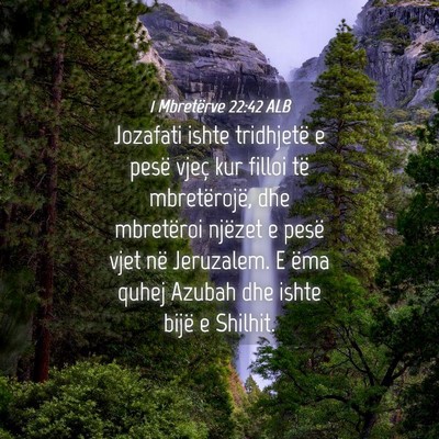 Picture 04 - 1 Mbretërve 22:42 ALB - Jozafati ishte tridhjetë e pesë vjeç kur - Bible Verse Picture