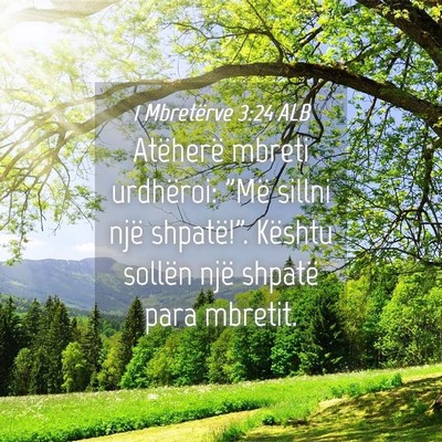 Picture 04 - 1 Mbretërve 3:24 ALB - Atëherë mbreti urdhëroi: 