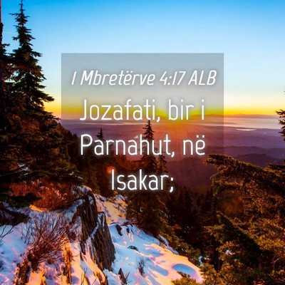 Picture 04 - 1 Mbretërve 4:17 ALB - Jozafati, bir i Parnahut, në - Bible Verse Picture
