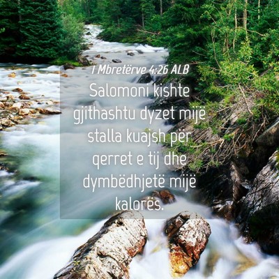 Picture 04 - 1 Mbretërve 4:26 ALB - Salomoni kishte gjithashtu dyzet mijë stalla - Bible Verse Picture