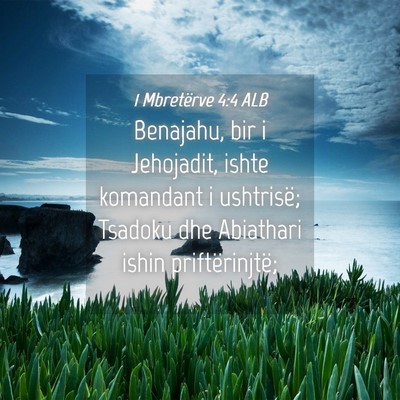 Picture 04 - 1 Mbretërve 4:4 ALB - Benajahu, bir i Jehojadit, ishte komandant i - Bible Verse Picture