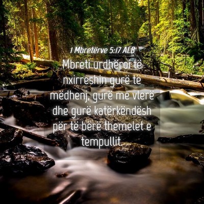 Picture 04 - 1 Mbretërve 5:17 ALB - Mbreti urdhëroi të nxirreshin gurë të - Bible Verse Picture