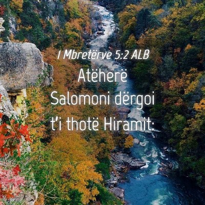 Picture 04 - 1 Mbretërve 5:2 ALB - Atëherë Salomoni dërgoi t’i thotë - Bible Verse Picture