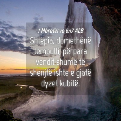 Picture 04 - 1 Mbretërve 6:17 ALB - Shtëpia, domethënë tempulli, përpara vendit - Bible Verse Picture