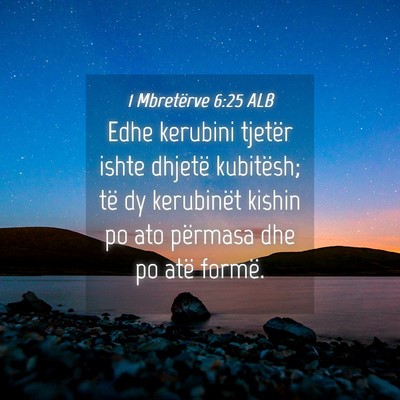Picture 04 - 1 Mbretërve 6:25 ALB - Edhe kerubini tjetër ishte dhjetë kubitësh; - Bible Verse Picture