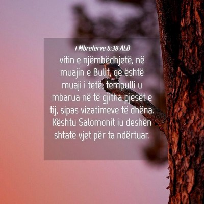 Picture 04 - 1 Mbretërve 6:38 ALB - vitin e njëmbëdhjetë, në muajin e Bulit, që - Bible Verse Picture