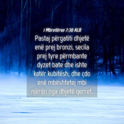 Picture 04 - 1 Mbretërve 7:38 ALB - Pastaj përgatiti dhjetë enë prej bronzi, - Bible Verse Picture