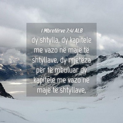 Picture 04 - 1 Mbretërve 7:41 ALB - dy shtylla, dy kapitele me vazo në majë të - Bible Verse Picture