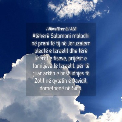 Picture 04 - 1 Mbretërve 8:1 ALB - Atëherë Salomoni mblodhi në prani të tij në - Bible Verse Picture