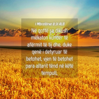 Picture 04 - 1 Mbretërve 8:31 ALB - Në qoftë se dikush mëkaton kundër të - Bible Verse Picture