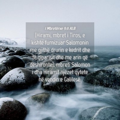 Picture 04 - 1 Mbretërve 9:11 ALB - (Hirami, mbret i Tiros, e kishte furnizuar - Bible Verse Picture