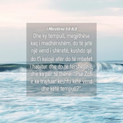 Picture 04 - 1 Mbretërve 9:8 ALB - Dhe ky tempull, megjithëse kaq i madhërishëm, - Bible Verse Picture