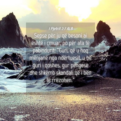 Picture 04 - 1 Pjetrit 2:7 ALB - Sepse për ju që besoni ai është i çmuar, po - Bible Verse Picture