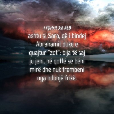 Picture 04 - 1 Pjetrit 3:6 ALB - ashtu si Sara, që i bindej Abrahamit duke e - Bible Verse Picture