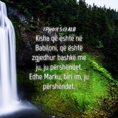 Picture 04 - 1 Pjetrit 5:13 ALB - Kisha që është në Babiloni, që është - Bible Verse Picture