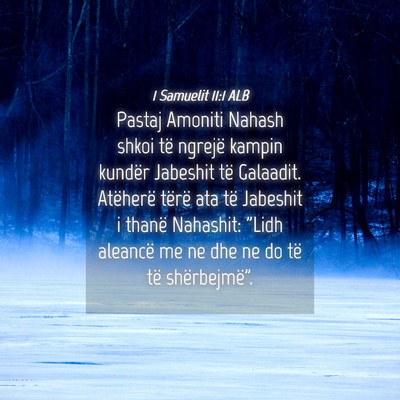 Picture 04 - 1 Samuelit 11:1 ALB - Pastaj Amoniti Nahash shkoi të ngrejë kampin - Bible Verse Picture