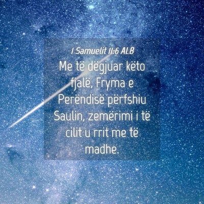 Picture 04 - 1 Samuelit 11:6 ALB - Me të dëgjuar këto fjalë, Fryma e Perëndisë - Bible Verse Picture