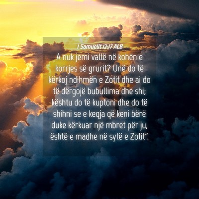 Picture 04 - 1 Samuelit 12:17 ALB - A nuk jemi vallë në kohën e korrjes së - Bible Verse Picture
