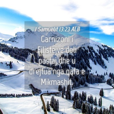 Picture 04 - 1 Samuelit 13:23 ALB - Garnizoni i Filistejve doli pastaj dhe u drejtua - Bible Verse Picture