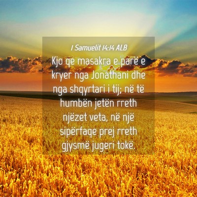 Picture 04 - 1 Samuelit 14:14 ALB - Kjo qe masakra e parë e kryer nga Jonathani dhe - Bible Verse Picture