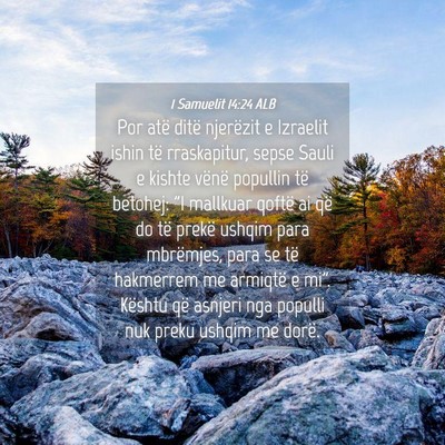 Picture 04 - 1 Samuelit 14:24 ALB - Por atë ditë njerëzit e Izraelit ishin të - Bible Verse Picture