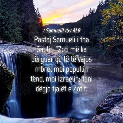 Picture 04 - 1 Samuelit 15:1 ALB - Pastaj Samueli i tha Saulit: 