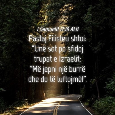 Picture 04 - 1 Samuelit 17:10 ALB - Pastaj Filisteu shtoi: 